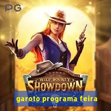 garoto programa feira